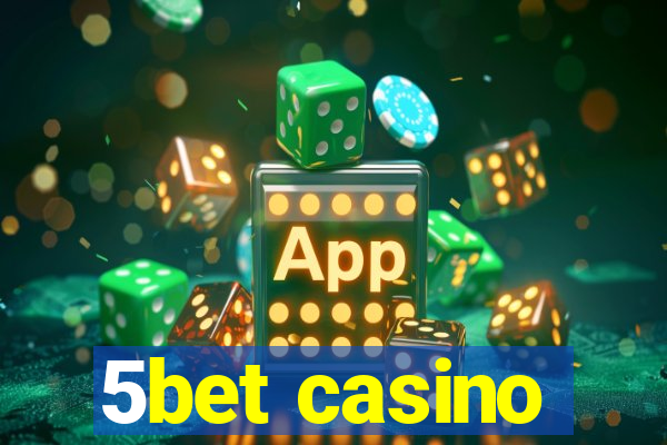 5bet casino